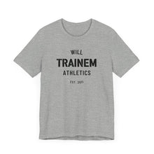 Load image into Gallery viewer, Will Trainem Athletics Unisex Tshirt