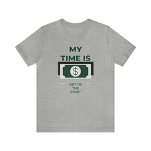 Load image into Gallery viewer, Will Trainem Athletics My time = Money Unisex Short Sleeve Tee