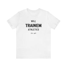 Load image into Gallery viewer, Will Trainem Athletics Unisex Tshirt