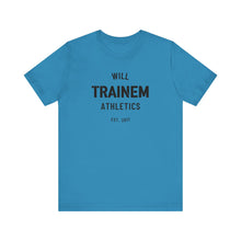 Load image into Gallery viewer, Will Trainem Athletics Unisex Tshirt