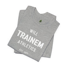 Load image into Gallery viewer, Will Trainem Athletics Unisex Tshirt