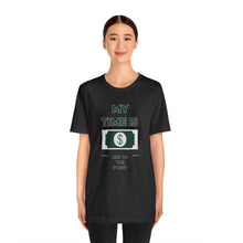 Load image into Gallery viewer, Will Trainem Athletics My time = Money Unisex Short Sleeve Tee