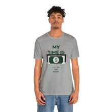 Load image into Gallery viewer, Will Trainem Athletics My time = Money Unisex Short Sleeve Tee