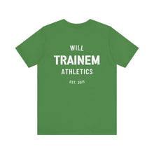 Load image into Gallery viewer, Will Trainem Athletics Unisex Tshirt