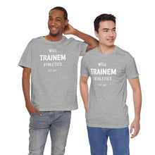 Load image into Gallery viewer, Will Trainem Athletics Unisex Tshirt