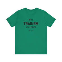 Load image into Gallery viewer, Will Trainem Athletics Unisex Tshirt