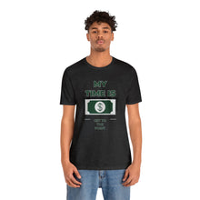 Load image into Gallery viewer, Will Trainem Athletics My time = Money Unisex Short Sleeve Tee