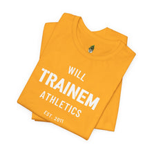 Load image into Gallery viewer, Will Trainem Athletics Unisex Tshirt
