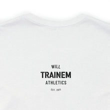 Load image into Gallery viewer, Will Trainem Athletics Already ready Unisex Tshirt