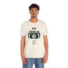 Load image into Gallery viewer, Will Trainem Athletics My time = Money Unisex Short Sleeve Tee