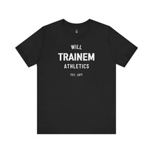 Load image into Gallery viewer, Will Trainem Athletics Unisex Tshirt