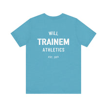 Load image into Gallery viewer, Will Trainem Athletics Unisex Tshirt