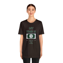 Load image into Gallery viewer, Will Trainem Athletics My time = Money Unisex Short Sleeve Tee