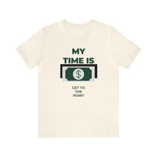 Load image into Gallery viewer, Will Trainem Athletics My time = Money Unisex Short Sleeve Tee