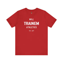Load image into Gallery viewer, Will Trainem Athletics Unisex Tshirt