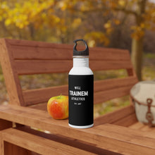 Load image into Gallery viewer, Will Trainem Athletics Stainless Steel Water Bottle
