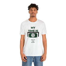 Load image into Gallery viewer, Will Trainem Athletics My time = Money Unisex Short Sleeve Tee
