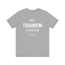 Load image into Gallery viewer, Will Trainem Athletics Unisex Tshirt
