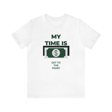 Load image into Gallery viewer, Will Trainem Athletics My time = Money Unisex Short Sleeve Tee
