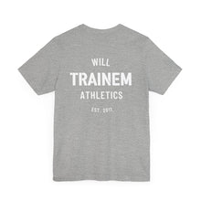 Load image into Gallery viewer, Will Trainem Athletics Unisex Tshirt
