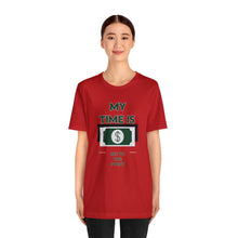 Load image into Gallery viewer, Will Trainem Athletics My time = Money Unisex Short Sleeve Tee
