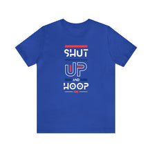 Load image into Gallery viewer, Will Trainem Athletics Shut up and hoop Unisex Short Sleeve Tee
