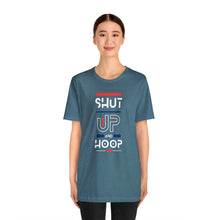 Load image into Gallery viewer, Will Trainem Athletics Shut up and hoop Unisex Short Sleeve Tee
