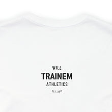 Load image into Gallery viewer, Will Trainem Athletics Already ready Unisex Tshirt
