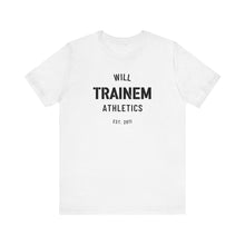 Load image into Gallery viewer, Will Trainem Athletics Unisex Tshirt
