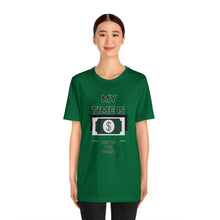 Load image into Gallery viewer, Will Trainem Athletics My time = Money Unisex Short Sleeve Tee
